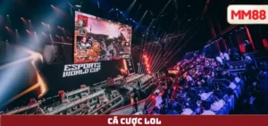 Cá Cược LoL